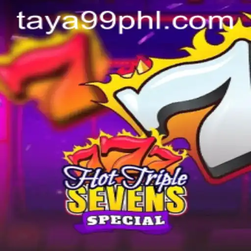 Exploring HotTripleSevensSpecial: A Thrilling Gaming Experience with a Twist of TAYA99